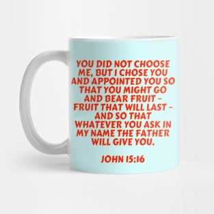 Bible Verse John 15:16 Mug